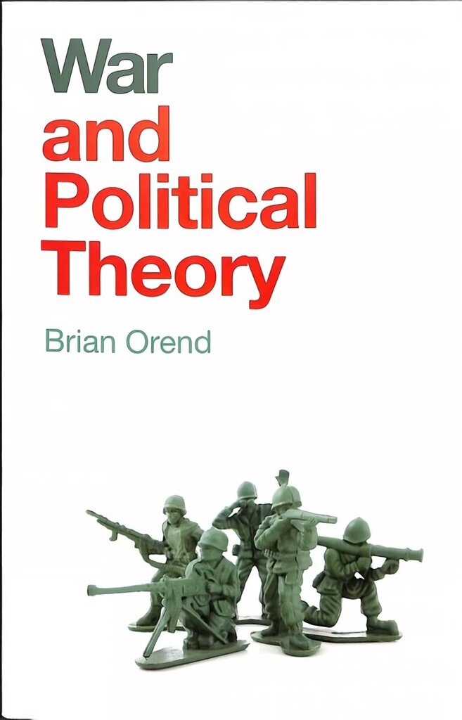 War and Political Theory hind ja info | Ühiskonnateemalised raamatud | kaup24.ee