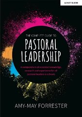 Complete Guide to Pastoral Leadership: A compendium of essential knowledge,   research and experience for all pastoral leaders in schools: A compendium of essential knowledge, research and experience for all   pastoral leaders in schools цена и информация | Книги по социальным наукам | kaup24.ee