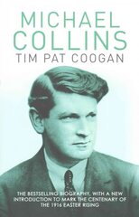 Michael Collins: A Biography цена и информация | Книги по социальным наукам | kaup24.ee