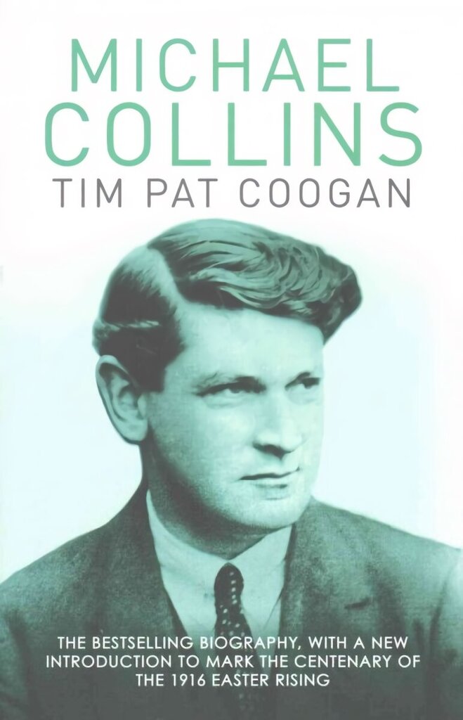 Michael Collins: A Biography hind ja info | Ühiskonnateemalised raamatud | kaup24.ee
