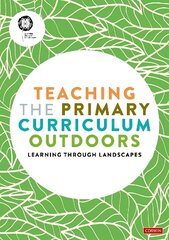 Teaching the Primary Curriculum Outdoors hind ja info | Ühiskonnateemalised raamatud | kaup24.ee