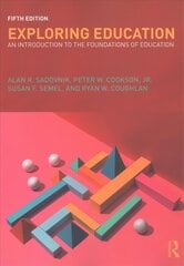 Exploring Education: An Introduction to the Foundations of Education 5th edition hind ja info | Ühiskonnateemalised raamatud | kaup24.ee