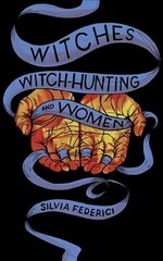 Witches, Witch-hunting, And Women цена и информация | Книги по социальным наукам | kaup24.ee