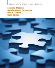 Learning Theories: An Educational Perspective: Pearson New International Edition 6th edition цена и информация | Книги по социальным наукам | kaup24.ee