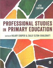 Professional Studies in Primary Education 4th Revised edition hind ja info | Ühiskonnateemalised raamatud | kaup24.ee