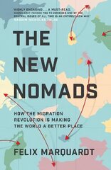 New Nomads: How the Migration Revolution is Making the World a Better Place Export/Airside hind ja info | Ühiskonnateemalised raamatud | kaup24.ee
