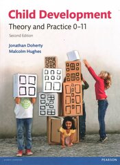 Child Development: Theory and Practice 0-11 2nd edition hind ja info | Ühiskonnateemalised raamatud | kaup24.ee