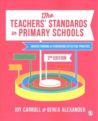 Teachers' Standards in Primary Schools: Understanding and Evidencing Effective Practice 2nd Revised edition hind ja info | Ühiskonnateemalised raamatud | kaup24.ee