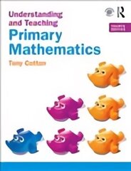 Understanding and Teaching: Primary Mathematics 4th edition hind ja info | Ühiskonnateemalised raamatud | kaup24.ee