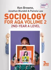 Sociology for AQA Volume 2 - 2nd-Year A Level: 2nd-Year A Level 3rd Edition, Volume 2, 2nd-Year A Level цена и информация | Книги по социальным наукам | kaup24.ee