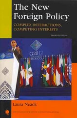 New Foreign Policy: Complex Interactions, Competing Interests Third Edition цена и информация | Книги по социальным наукам | kaup24.ee