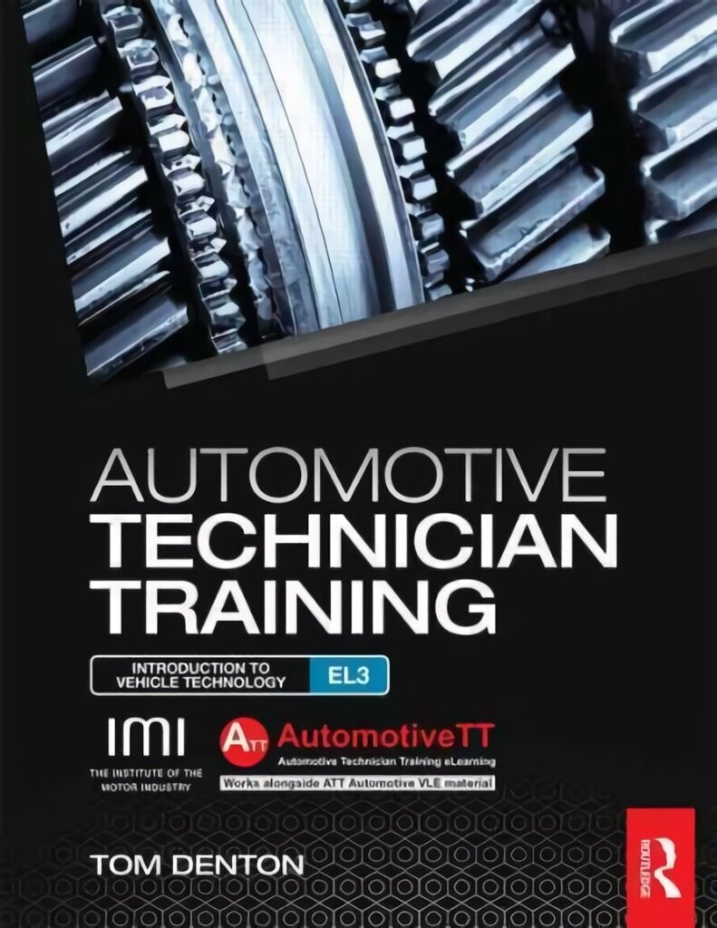 Automotive Technician Training: Entry Level 3: Introduction to Light Vehicle Technology, entry level 3, Introduction to Light Vehicle Technology hind ja info | Ühiskonnateemalised raamatud | kaup24.ee