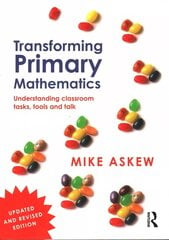 Transforming Primary Mathematics: Understanding classroom tasks, tools and talk 2nd edition цена и информация | Книги по социальным наукам | kaup24.ee