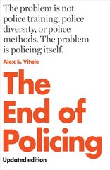 The End of Policing цена и информация | Книги по социальным наукам | kaup24.ee