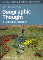 Geographic Thought - A Critical Introduction: A Critical Introduction цена и информация | Книги по социальным наукам | kaup24.ee