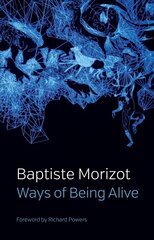 Ways of Being Alive hind ja info | Ühiskonnateemalised raamatud | kaup24.ee