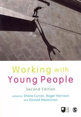 Working with Young People 2nd Revised edition цена и информация | Книги по социальным наукам | kaup24.ee