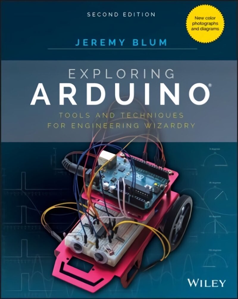 Exploring Arduino: Tools and Techniques for Engineering Wizardry 2nd Edition hind ja info | Ühiskonnateemalised raamatud | kaup24.ee