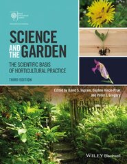 Science and the Garden - The Scientific Basis of Hoticultural Practice 3e: The Scientific Basis of Horticultural Practice 3rd Edition цена и информация | Книги по социальным наукам | kaup24.ee