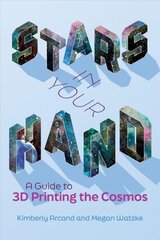 Stars in Your Hand: A Guide to 3D Printing and the Cosmos цена и информация | Книги по социальным наукам | kaup24.ee