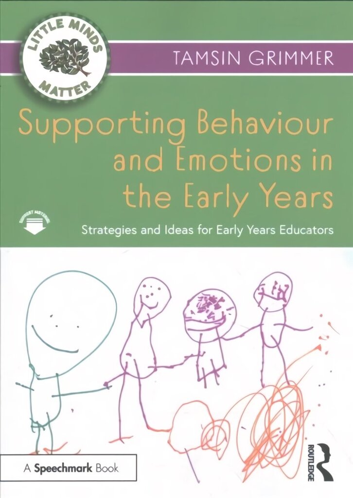 Supporting Behaviour and Emotions in the Early Years: Strategies and Ideas for Early Years Educators цена и информация | Ühiskonnateemalised raamatud | kaup24.ee