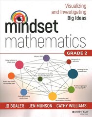 Mindset Mathematics: Visualizing and Investigating  Big Ideas, Grade 2 цена и информация | Книги по социальным наукам | kaup24.ee