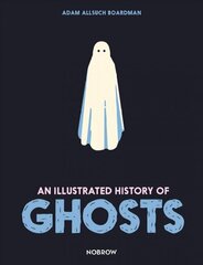 An Illustrated History of Ghosts hind ja info | Fantaasia, müstika | kaup24.ee