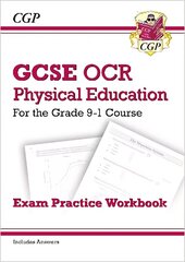 GCSE Physical Education OCR Exam Practice Workbook - for the Grade 9-1 Course (includes Answers) цена и информация | Книги для подростков и молодежи | kaup24.ee