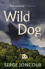 Wild Dog: Sinister and savage psychological thriller цена и информация | Фантастика, фэнтези | kaup24.ee