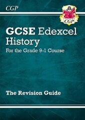 GCSE History Edexcel Revision Guide - for the Grade 9-1 Course цена и информация | Книги для подростков и молодежи | kaup24.ee