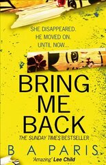 Bring Me Back: The Gripping Sunday Times Bestseller with a Killer Twist You Won't See Coming edition цена и информация | Фантастика, фэнтези | kaup24.ee