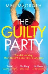 Guilty Party: A New Gripping Thriller from the 2018 Bestselling Author Mel Mcgrath цена и информация | Фантастика, фэнтези | kaup24.ee