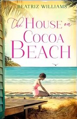 House on Cocoa Beach: A Sweeping Epic Love Story, Perfect for Fans of Historical Romance цена и информация | Фантастика, фэнтези | kaup24.ee
