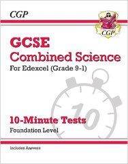 Grade 9-1 GCSE Combined Science: Edexcel 10-Minute Tests (with answers) - Foundation цена и информация | Книги для подростков и молодежи | kaup24.ee