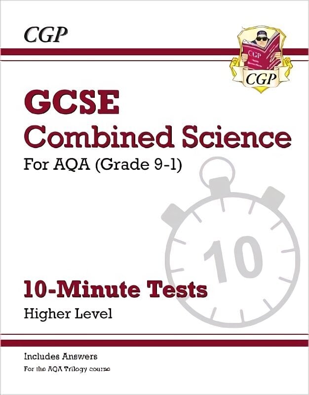 Grade 9-1 GCSE Combined Science: AQA 10-Minute Tests (with answers) - Higher цена и информация | Noortekirjandus | kaup24.ee