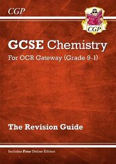 Grade 9-1 GCSE Chemistry: OCR Gateway Revision Guide with Online Edition hind ja info | Noortekirjandus | kaup24.ee