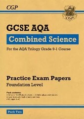 Grade 9-1 GCSE Combined Science AQA Practice Papers: Foundation Pack 2 цена и информация | Книги для подростков и молодежи | kaup24.ee