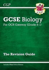Grade 9-1 GCSE Biology: OCR Gateway Revision Guide with Online Edition цена и информация | Книги для подростков и молодежи | kaup24.ee