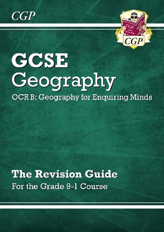 Grade 9-1 GCSE Geography OCR B: Geography for Enquiring Minds - Revision Guide цена и информация | Noortekirjandus | kaup24.ee