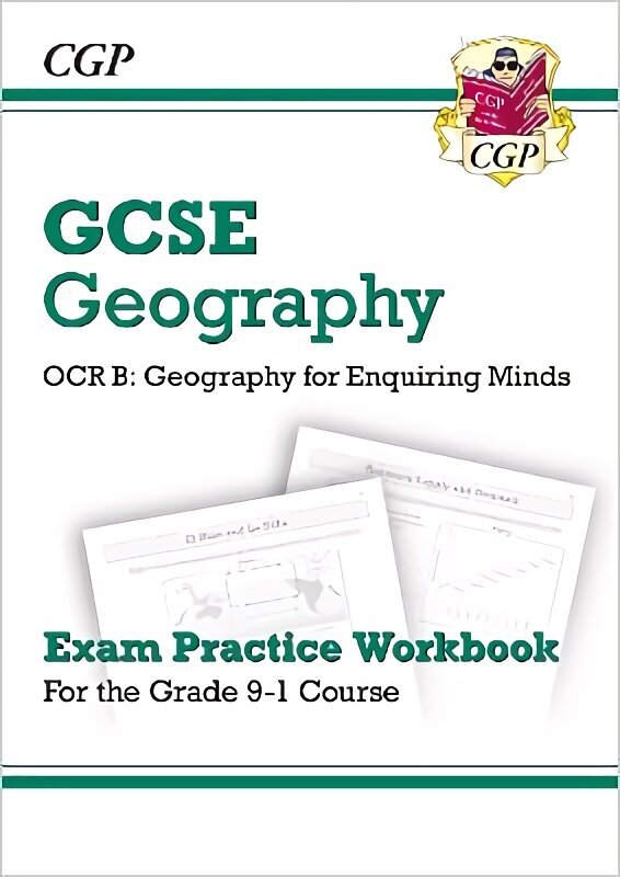 Grade 9-1 GCSE Geography OCR B: Geography for Enquiring Minds - Exam Practice Workbook цена и информация | Noortekirjandus | kaup24.ee