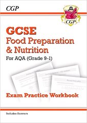 Grade 9-1 GCSE Food Preparation & Nutrition - AQA Exam Practice Workbook (includes Answers) hind ja info | Noortekirjandus | kaup24.ee