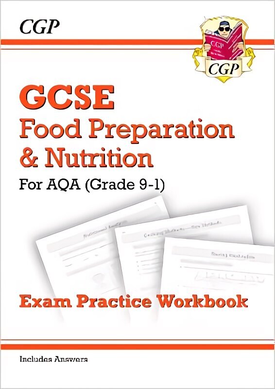 Grade 9-1 GCSE Food Preparation & Nutrition - AQA Exam Practice Workbook (includes Answers) hind ja info | Noortekirjandus | kaup24.ee