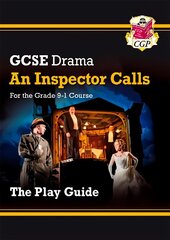 Grade 9-1 GCSE Drama Play Guide - An Inspector Calls hind ja info | Noortekirjandus | kaup24.ee