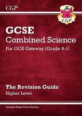 Grade 9-1 GCSE Combined Science: OCR Gateway Revision Guide with Online Edition - Higher цена и информация | Книги для подростков и молодежи | kaup24.ee
