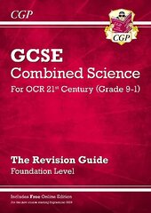 Grade 9-1 GCSE Combined Science: OCR 21st Century Revision Guide with Online Edition Foundation hind ja info | Noortekirjandus | kaup24.ee