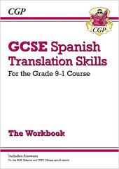 Grade 9-1 GCSE Spanish Translation Skills Workbook (includes Answers) цена и информация | Книги для подростков и молодежи | kaup24.ee