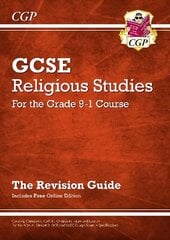 Grade 9-1 GCSE Religious Studies: Revision Guide with Online Edition цена и информация | Книги для подростков и молодежи | kaup24.ee