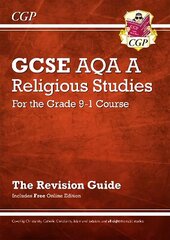 Grade 9-1 GCSE Religious Studies: AQA A Revision Guide with Online Edition hind ja info | Noortekirjandus | kaup24.ee