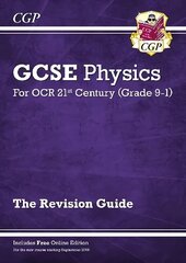 Grade 9-1 GCSE Physics: OCR 21st Century Revision Guide with Online Edition цена и информация | Книги для подростков и молодежи | kaup24.ee