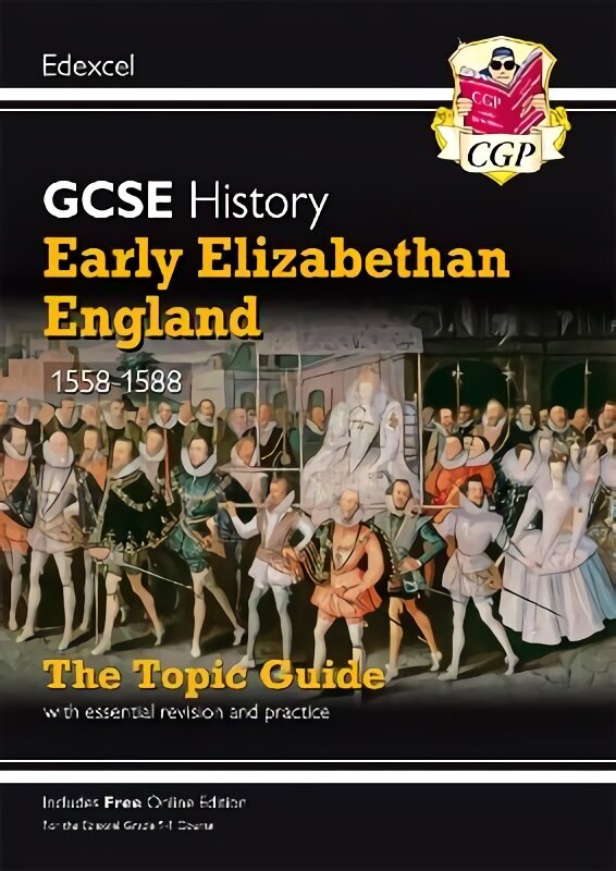 Grade 9-1 GCSE History Edexcel Topic Guide - Early Elizabethan England, 1558-88 цена и информация | Noortekirjandus | kaup24.ee